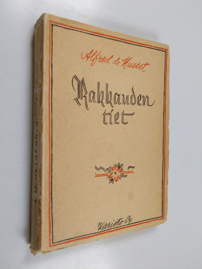 Alfred de Musset : Rakkauden tiet : kaksi novellia