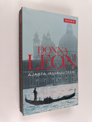 Donna Leon : Ajasta ikuisuuteen