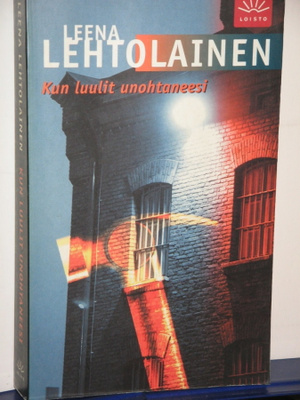 Leena Lehtolainen : KUN LUULIT UNOHTANEESI