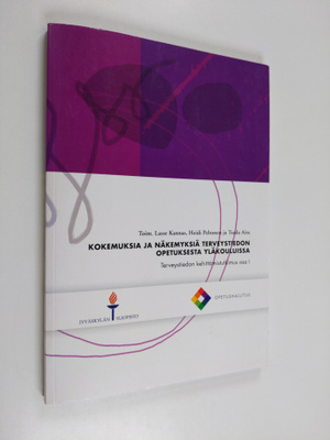Terveystiedon kehittämistutkimus, Osa I - Kokemuksia ja n...