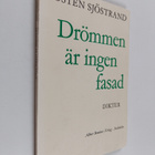 Östen Sjöstrand : Drömmen är ingen fasad : dikter (signee... - pikkukuva 1
