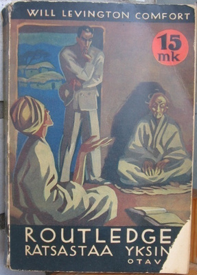 Will Levington Comfort: Routledge ratsastaa yksin. 266 s. 2p
