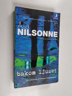 Åsa Nilsonne : Bakom ljuset