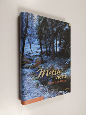 Leevi Karsikas : Metsävietti : kala- ja metsästysjuttuja ...