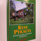 Pekka Luotonen : Kysy Pekalta : terveellisen asumisen käs... - pikkukuva 1