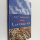 Matti Hakkarainen : Uuden päivän eväät - pikkukuva 1