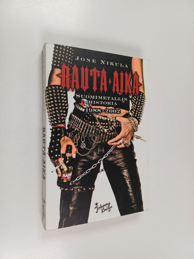 Jone Nikula : Rauta-aika : suomimetallin historia 1988-2002