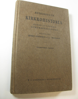 Jaakko Gummerus : Keskikoulun kirkkohistoria : siihen lii...