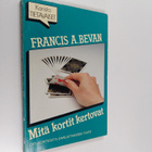 Francis A. Bevan : Mitä kortit kertovat - pikkukuva 1