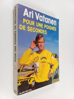 Ari Vatanen : Pour une poignee de secondes