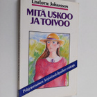 Liselotte Johansson : Mitä uskoo ja toivoo - pikkukuva 1