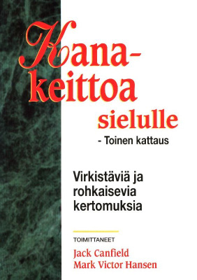 Jack Canfield: Kanakeittoa sielulle - toinen kattaus