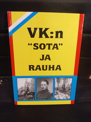 VK Simola : VK:n sota ja rauha ( SIS POSTIKULU ) SIGNED
