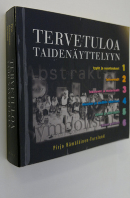Pirjo Hämäläinen-Forslund : Tervetuloa taidenäyttelyyn