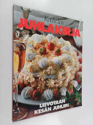 Inga Aaltonen : Kotilieden juhlakirja : leivotaan kesän j...