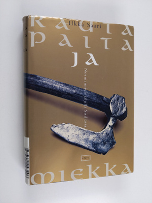 Ilkka Saari : Rautapaita ja miekka : normannien jäljillä ...