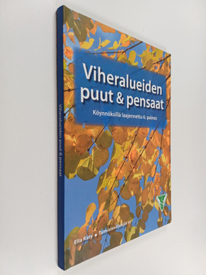 Ella Räty : Viheralueiden puut & pensaat