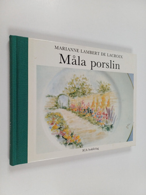 Marianne Lambert de Lacroix : Måla porslin