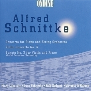 SCHNITTKE, ALFRED: Piano Concerto – Violin Concerto No. 3