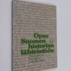 Erkki Markkanen : Opas Suomen historian lähteistöön - pikkukuva 1
