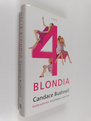 Candace Bushnell : Neljä blondia