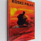 Salme Koskelo : Koski palaa - pikkukuva 1