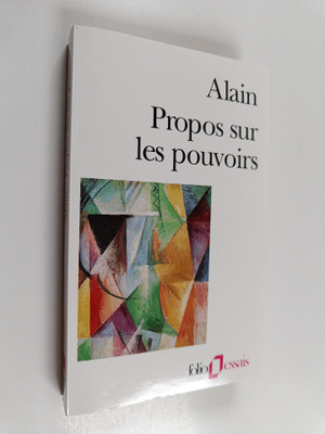 Olivier Alain : Propos sur les pouvoirs - elements d'ethi...