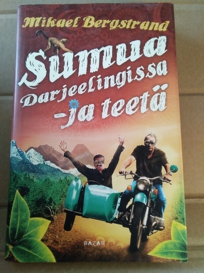 Mikael Bergstrand: Sumua Darjeelingissa -ja teetä