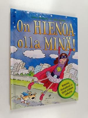 Louise Spilsbury : On hienoa olla minä! Kohenna itsetunto...