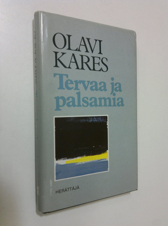 Olavi Kares : Tervaa ja palsamia : kootut ajatelmat