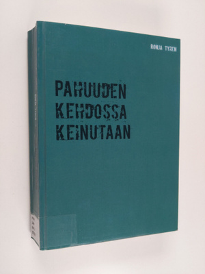 Ronja Tyren : Pahuuden kehdossa keinutaan