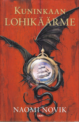 Naomi Novik: Kuninkaan lohikäärme (sid. Wsoy 2008)