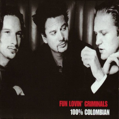 Fun Lovin' Criminals: 100% Colombian CD