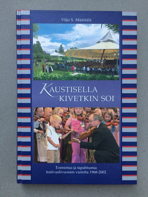 Kaustisella kivetkin soi