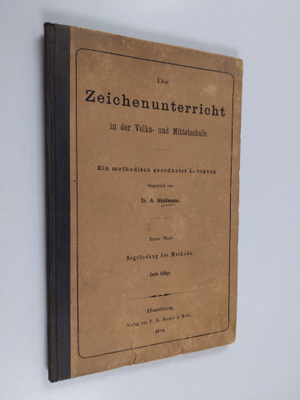 Adolf Stuhlmann : Der Zeichenunterricht in der Volks- und...