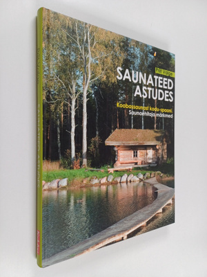 Priit Valge : Saunateed asudes : koobassaunast kodu-spaan...
