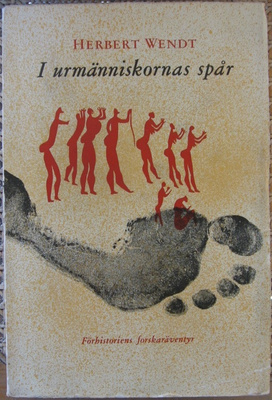 Herbert Wendt: I urmänniskornas spår
