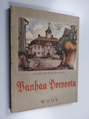 Gunnar Mårtenson : Vanhaa Porvoota