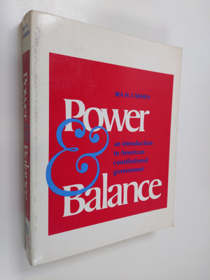 Ira H. Carmen : Power & Balance - An Introduction to Amer...