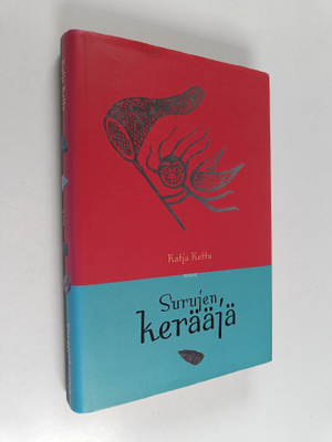 Katja Kettu : Surujenkerääjä