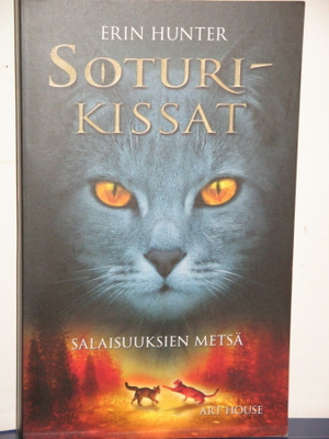 Erin Hunter : SOTURIKISSAT SALAISUUKSIEN METSÄ