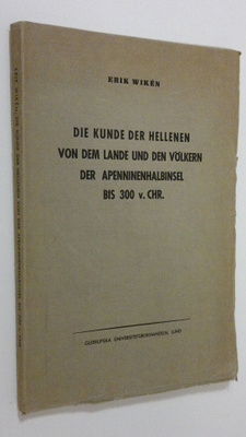 Erik Wiken : Die Kunde der Hellenen von dem Lande und den...