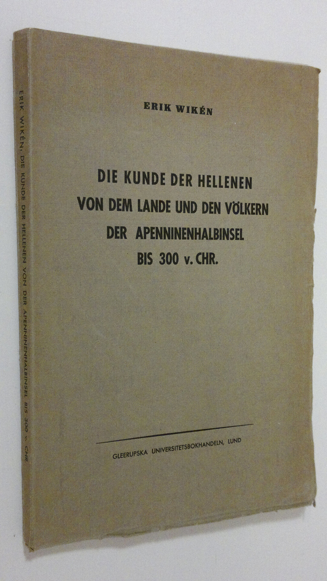 Erik Wiken : Die Kunde der Hellenen von dem Lande und den...