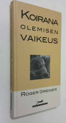 Roger Grenier : Koirana olemisen vaikeus