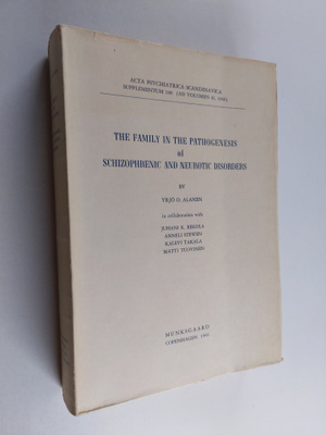 Yrjö Alanen : The family in the pathogenesis of schizophr...