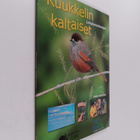 Pekka Hänninen : Kuukkelin kaltaiset : lintuharrastusopas - pikkukuva 1