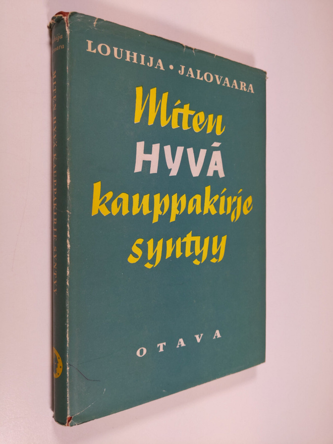 Jarl Louhija : Miten hyvä kauppakirje syntyy : kauppakirj...