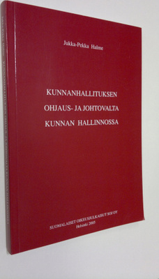 Jukka-Pekka Halme : Kunnanhallituksen ohjaus- ja johtoval...