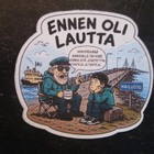ENNEN OLI LAUTTA HAILUOTO TARRA TARRAPISTEEN SUOMALAISET - pikkukuva 1