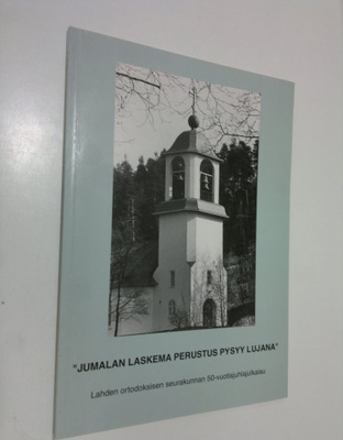 Merja (toim.) Merras : Jumalan laskema perustus pysyy luj...